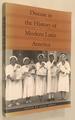 Disease in the History of Modern Latin America: From Malaria to Aids