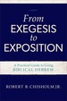 From Exegesis to Exposition: a Practical Guide to Using Biblical Hebrew
