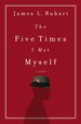 The Five Times I Met Myself