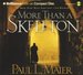 More Than a Skeleton: Shattering Deception Or Ultimate Truth?