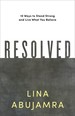 Resolved: 10 Ways to Stand Strong and Live What You Believe