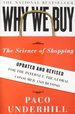 Why We Buy: the Science of Shopping--Updated and Revised for the Internet, the Global Consumer, and Beyond