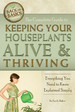 The Complete Guide to Keeping Your Houseplants Alive and Thriving Everything You Need to Know Explained Simply: Everything You Need to Know Explained Simply (Back-to-Basics) (Back to Basics Growing)