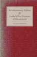 Revolutionary Politics & Locke's Two Treatises of Government