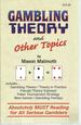 Gambling Theory and Other Topics