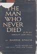 The Man Who Never Died a Play About Joe Hill