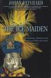 The Ice Maiden Inca Mummies, Mountain Gods, and Sacred Sites in the Andes