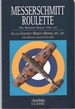 Messerschmitt Roulette the Western Desert 1941-42