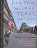 Diary of the Dark Years 1940-1944: Collaboration, Resistance, and Daily Life in Occupied Paris