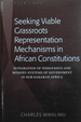 Seeking Viable Grassroots Representation Mechanisms in African Constitutions: Integration of Indigenous and Modern Systems of Government in Sub-Saharan Africa