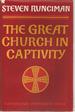 The Great Church in Captivity