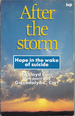 After the Storm: Hope in the Wake of Suicide