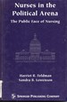 Nurses in the Political Arena: The Public Face of Nursing