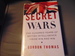 Secret Wars: One Hundred Years of British Intelligence Inside MI5 and MI6