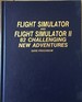 Flight Simulator and Flight Simulator II: 82 Challenging New Adventures