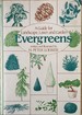 Evergreens, a Guide for Landscape, Lawn, and Garden