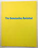 The Demoiselles Revisited. November 16-December 21, 2007