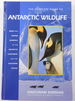The Complete Guide to Antarctic Wildlife: Birds and Marine Mammals of the Antarctic Continent and the Southern Ocean