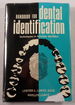 Handbook for Dental Identification: Techniques in Forensic Dentistry