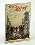 The Beaver, Magazine of the North, December 1952, Outfit 283-James Burr Tyrrell / With Sir William Butler on the Omineca