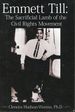 Emmett Till: the Sacraficial Lamb of the Civil Rights Movement (Volume I Only)
