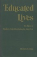Educated Lives: the Rise of Modern Autobiography in America