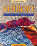Shibori: the Art of Fabric Folding, Pleating and Dyeing