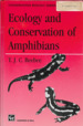 Ecology and Conservation of Amphibians (Conservation Biology, 7)