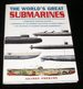 The World's Great Submarines