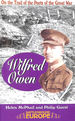 Wilfred Owen: on a Poet's Trail-on the Trail of the Poets of the Great War (Battleground Europe)