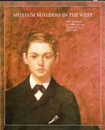 Museums Builders in the West. the Stanford as Collectors and Patrons of Art 1870-1906