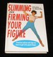 Slimming and Firming Your Figure