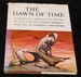 The Dawn of Time
