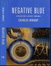 Negative Blue: Selected Later Poems