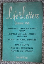 Life and Letters Vol. 11, No. 61, January 1935, including 6000 Miles Through Soviet Russia by Leo Lania, The Warning by Mary Butts, Hyde Park by George Buchanan, Death Comes for the Flute Player by A. A Kisby, In Defence of Elia by Elian, An Escape by...