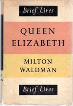 Elizabeth: Queen of England (Brief Lives Series, #4)