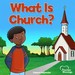 What is Church? a Rosekidz Rhyming Book (Precious Blessings Series)