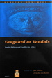 Vanguard or Vandals: Youth, Politics and Conflict in Africa