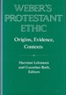 Weber's Protestant Ethic: Origins, Evidence, Contexts