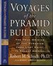 Voyages of the Pyramid Builders: the True Origins of the Pyramids From Lost Egypt to Ancient America