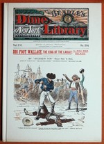 Big Foot Wallace, the King of the Lariat; : Or, Wild Wolf, the Waco (Beadle's Dime Library)