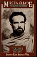 Mircea Eliade: Autobiography Vol 1 1907-1937 Journey East, Journey West