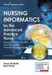 Nursing Informatics for the Advanced Practice Nurse: Patient Safety, Quality, Outcomes, and Interprofessionalism, Second Edition-New Chapters-2016 Ajn Book of the Year Award Winner