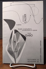 Alexander Calder: Mobiles; Naum Gabo: Kinetic Constructions and Constructions in Space
