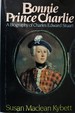 Bonnie Prince Charlie: a Biography of Charles Edward Stuart