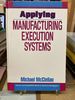 Applying Manufacturing Execution Systems