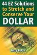 44 Ez Solutions to Stretch and Conserve Your Dollar