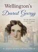 Wellington's Dearest Georgy: the Life and Loves of Lady Georgiana Lennox