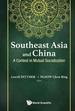 Southeast Asia and China: a Contest in Mutual Socialization