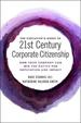 The Executive's Guide to 21st Century Corporate Citizenship: How Your Company Can Win the Battle for Reputation and Impact